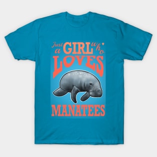 just a girl who loves manatees T-Shirt